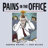   Pains in the Office