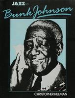   Bunk Johnson: His Life and Times
