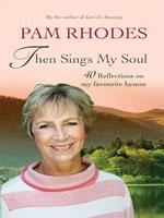   Then Sings My Soul