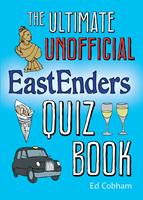 The Ultimate Unofficial Eastenders Quiz Book
