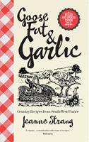   Goose Fat and Garlic