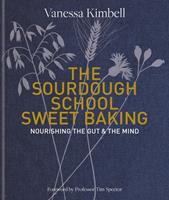   The Sourdough School: Sweet Baking