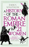   A History of the Roman Empire in 21 Women