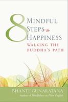   Eight Mindful Steps to Happiness