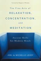   The Fine Arts of Relaxation, Concentration, and Meditation