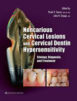 Noncarious Cervical Lesions and Cervical Dentin Hypersensitivity