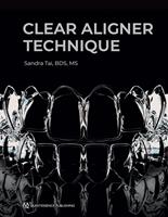   Clear Aligner Technique