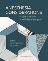   Anesthesia Considerations for the Oral and Maxillofacial Surgeon