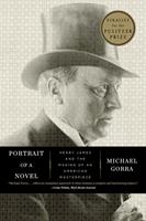   Portrait of a Novel: Henry James and the Making of an American Masterpiece