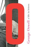   George Orwell: A Life in Letters