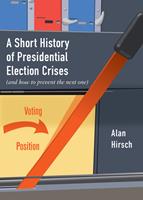   A Short History of Presidential Election Crises
