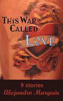   This War Called Love