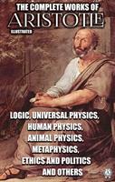   The Complete Works of Aristotle. Illustrated