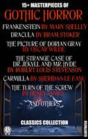   15+ Masterpieces of Gothic Horror. Classics Collection