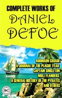   Complete Works of Daniel Defoe. Illustrated