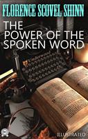   The Power of the Spoken Word. Illustrated