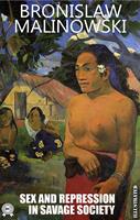   Sex and Repression in Savage Society. Illustrated