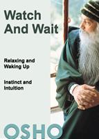   Watch and Wait