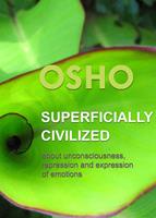   Superficially Civilized