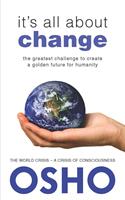   It's All About Change