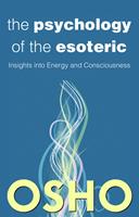   The Psychology of the Esoteric