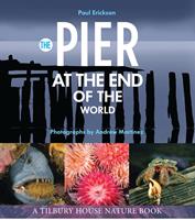   The Pier at the End of the World (Tilbury House Nature Book)