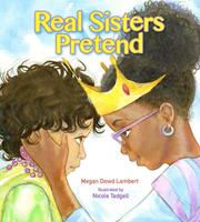   Real Sisters Pretend