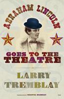   Abraham Lincoln Goes to the Theatre