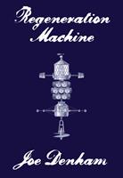   Regeneration Machine