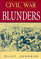   Civil War Blunders