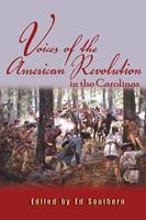   Voices of the American Revolution in the Carolinas