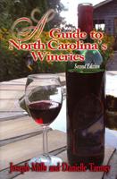   Guide to North Carolina's Wineries, A