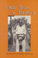   I Was Born in Slavery