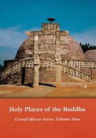   Crystal Mirror 9 - Holy Places of the Buddha