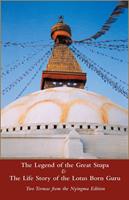   The Legend of the Great Stupa: Two Termas from the Nyingma Tradition