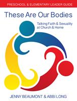   These Are Our Bodies: Preschool & Elementary Leader Guide