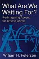   What Are We Waiting For?