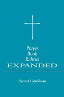 Prayer Book Rubrics Expanded
