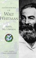   Meditations of Walt Whitman