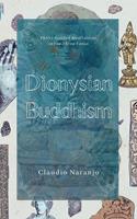   Dionysian Buddhism