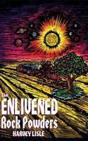 The Enlivened Rock Powders