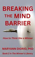 Breaking the Mind Barrier: How to Think like a Winner