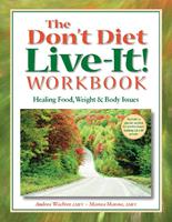   The Don't Diet, Live-It! Workbook