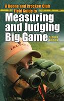  Boone and Crockett Club Field Guide to Measuring and Judging Big Game