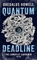   Quantum Deadline