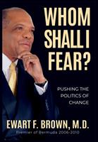   Whom Shall I Fear?