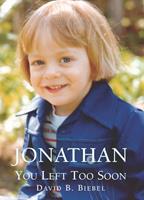   Jonathan, You Left Too Soon