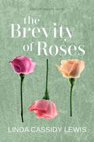   The Brevity of Roses