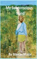   My Subconscious Mind