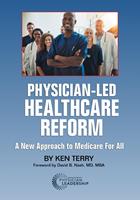   Physician-Led Healthcare Reform